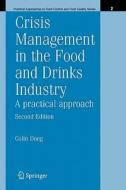 Crisis Management in the Food and Drinks Industry: A Practical Approach di Colin Doeg edito da Springer-Verlag New York Inc.