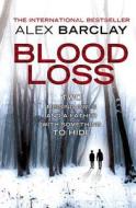 Blood Loss di Alex Barclay edito da Charnwood