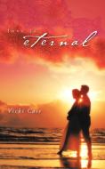 Love Is Eternal di Vicki Case edito da Balboa Press