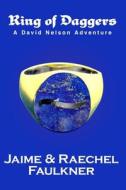 Ring of Daggers: A David Nelson Adventure di R&m Publishing edito da Createspace