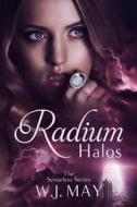 Radium Halos di W. J. May edito da Createspace