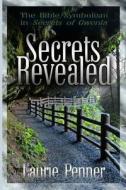 Secrets Revealed: The Bible Symbolism of Secrets of Gwenla di Laurie Penner edito da Createspace