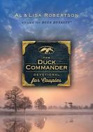 The Duck Commander Devotional for Couples di Alan Robertson, Lisa Robertson edito da HOWARD PUB CO INC