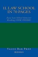 1l Law School in 70 Pages: Easy Law School Semester Reading Look Inside! di Value Bar Prep Books edito da Createspace
