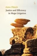 Justice And Efficiency In Mega-litigation di Dr Anna Olijnyk edito da Bloomsbury Publishing Plc