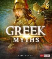 Greek Myths di Eric Mark Braun edito da CAPSTONE PR