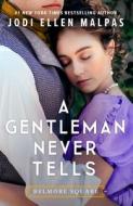 A Gentleman Never Tells di Jodi Ellen Malpas edito da GRAND CENTRAL PUBL