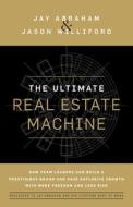 The Ultimate Real Estate Machine