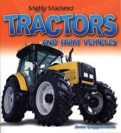 Tractors and Farm Vehicles di Jean Coppendale edito da FIREFLY BOOKS LTD