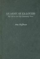 An Army Of Ex-lovers di Amy Hoffman edito da University Of Massachusetts Press
