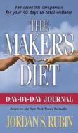 Day by Day Journal for Makers Diet: The Essential Companion for Your 40 Days to Total Wellness di Jordan S. Rubin edito da Siloam Press