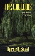 The Willows di Algernon Blackwood edito da Wildside Press