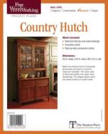 Fine Woodworking's Country Hutch Plan di Fine Woodworking edito da Taunton Press