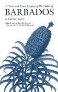 A True and Exact History of the Island of Barbados di Richard Ligon edito da Hackett Publishing Co, Inc