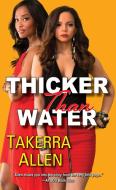 Thicker Than Water di Takerra TA Allen edito da Kensington Publishing