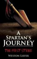 A Spartan\'s Journey di Weston Liefer edito da Tate Publishing & Enterprises