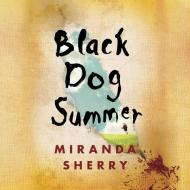 Black Dog Summer di Miranda Sherry, Jilly Bond edito da HighBridge Audio