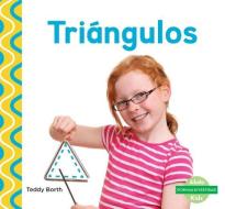 SPA-TRI&#XE1NGULOS (TRIANGLES) di Teddy Borth edito da ABDO KIDS