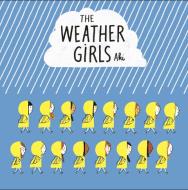 The Weather Girls di Aki edito da HENRY HOLT JUVENILE
