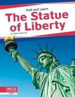 The Statue of Liberty di Diana Murrell edito da FOCUS READERS