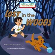 Lost in the Woods di Stephanie Gaston edito da DOLPHIN READERS