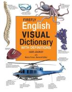 Firefly English Visual Dictionary with Definitions di Igor Jourist edito da FIREFLY BOOKS LTD