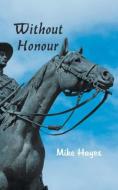 Without Honour di Mike Hayes edito da New Generation Publishing