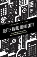 Better Living through TV edito da Lexington Books