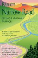 Basho's Narrow Road: Spring and Autumn Passages di Matsuo Basho edito da STONE BRIDGE PR