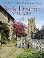 Giant Landscapes Peak District Villages di Simon Kirwan edito da Myriad Books