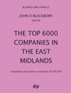The Top 6000 Companies in The East Midlands edito da Dellam Publishing LImited