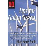 Tips For Going Green di Alicia Marie Smith edito da Encouragement Press, Llc