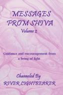 Messages from Shiva vol. 2 di River Lightbearer edito da Vegan Wolf Productions