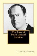 The Lion of Petra: Special Edition di Talbot Mundy edito da Createspace Independent Publishing Platform