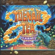 Toenail tea: Softcover di Robin Andrew, Chris Klein, Shaun Hayes-Holgate edito da LIGHTNING SOURCE INC