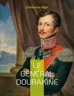 Le Général Dourakine di Contesse de Ségur edito da Books on Demand