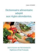 Dictionnaire alimentaire adapté aux règles abondantes. di Cédric Menard edito da Books on Demand