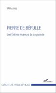 Pierre de Bérulle di Miklos Vetö edito da Editions L'Harmattan