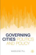 Governing Cities di Madeleine Pill edito da Springer Nature Switzerland AG