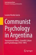 Communist Psychology in Argentina di Luciano Nicolás García edito da Springer International Publishing