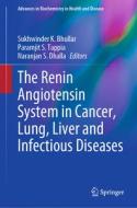 The Renin Angiotensin System in Cancer, Lung, Liver and Infectious Diseases edito da Springer International Publishing