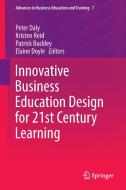Innovative Business Education Design for 21st Century Learning edito da Springer International Publishing