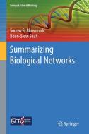 Summarizing Biological Networks di Sourav S. Bhowmick, Boon-Siew Seah edito da Springer-Verlag GmbH