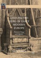 Unexpected Heirs in Early Modern Europe edito da Springer International Publishing