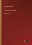 The Midnight Queen di May Agnes Fleming edito da Outlook Verlag