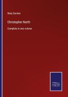 Christopher North di Mary Gordon edito da Salzwasser-Verlag