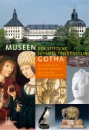 Museen der Stiftung Schloss Friedenstein Gotha edito da Deutscher Kunstverlag