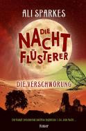 Die Nachtflüsterer - Die Verschwörung di Ali Sparkes edito da Hanser, Carl GmbH + Co.