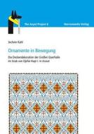 Ornamente in Bewegung di Jochem Kahl edito da Harrassowitz Verlag