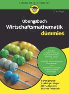 Übungsbuch Wirtschaftsmathematik für Dummies di Sören Jensen, Christoph Mayer, Olivia Gwinner, Marina Friedrich edito da Wiley VCH Verlag GmbH